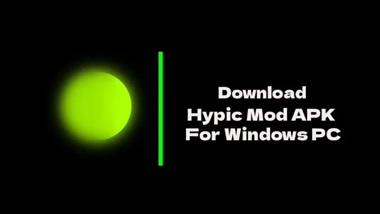 Hypic Mod APK For Windows PC