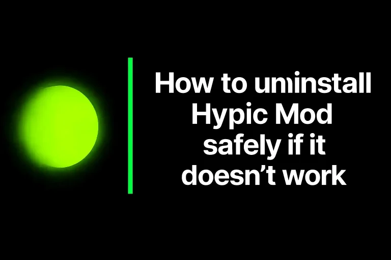 How to uninstall Hypic Mod safely if it doesn’t work
