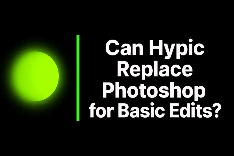 Can Hypic Replace Photoshop for Basic Edits?